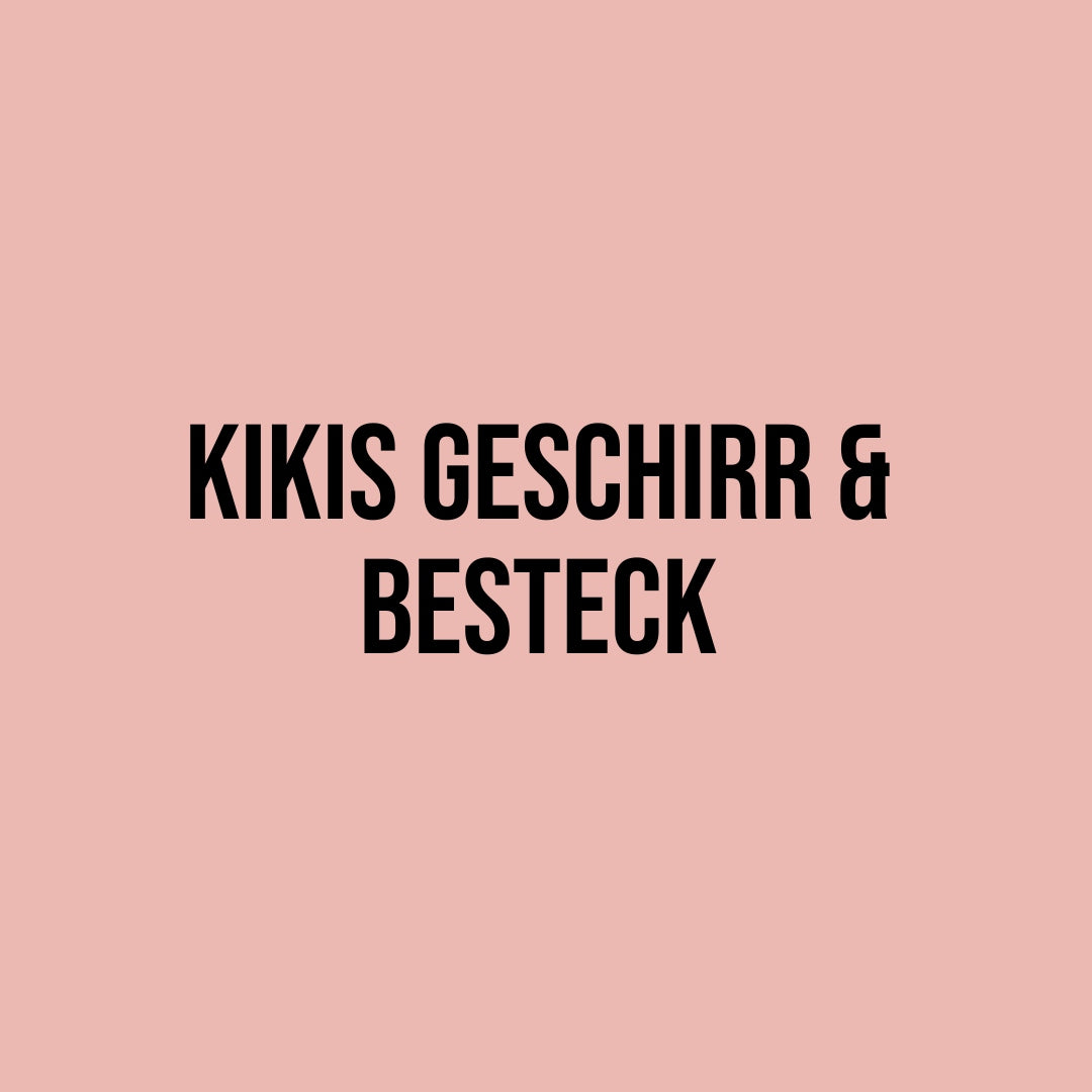 Kikis Geschirr & Besteck